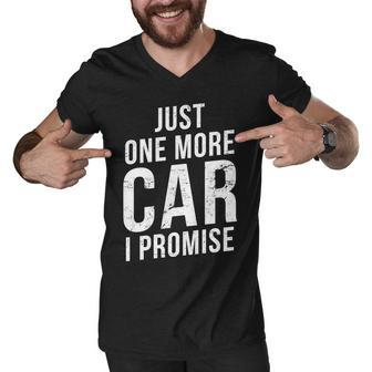Just One More Car I Promise Tshirt Men V-Neck Tshirt - Monsterry UK