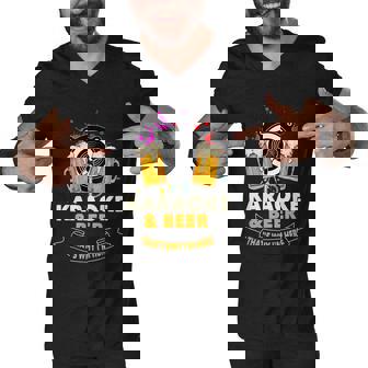 Karaoke And Beer Thats Why Im Here Karaoke Singer Karaoke Men V-Neck Tshirt - Thegiftio
