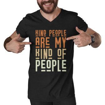 Kind People Are My Kind Of People Teacher Quote Graphic Shirt For Teacher Men V-Neck Tshirt - Monsterry AU