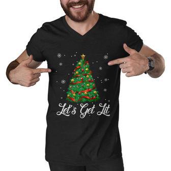 Lets Get Lit Christmas Tree Funny Ing Meaningful Gift Men V-Neck Tshirt - Monsterry CA