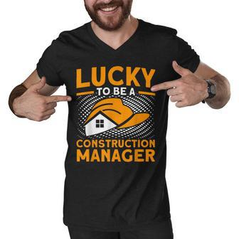 Lucky To Be A Construction Manager Builders Supervisor Men V-Neck Tshirt - Thegiftio UK