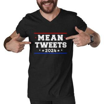 Mean Tweets 2024 Funny Trump Gift Men V-Neck Tshirt - Monsterry CA