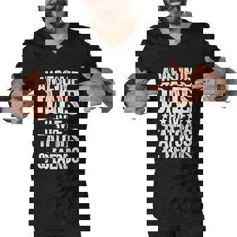 Mens Awesome Dads Have Tattoos And Beards Fathers Day Men V-Neck Tshirt - Thegiftio