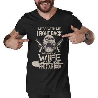 Mess With My Wife And Theyll Never Find Your Body T-Shirt Graphic Design Printed Casual Daily Basic Men V-Neck Tshirt - Thegiftio UK