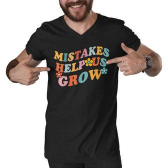 Mistakes Help Us Grow Groovy Growth Mindset V4 Men V-Neck Tshirt - Thegiftio UK