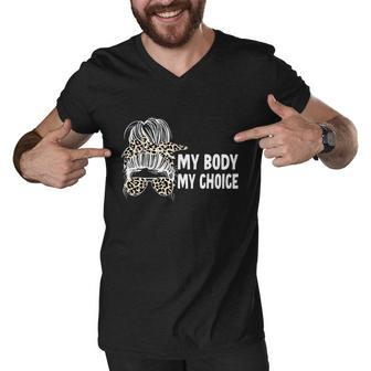My Body My Choice Messy Bun Cool Gift Men V-Neck Tshirt - Monsterry