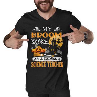 My Broom Broke So Now I Teach Halloween Science Teacher Men V-Neck Tshirt - Thegiftio