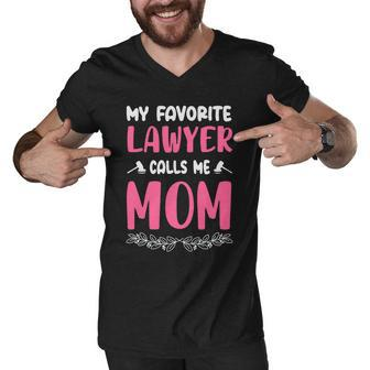 My Favorite Lawyer Calls Me Mom Mothers Day Men V-Neck Tshirt - Monsterry CA