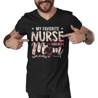 My Favorite Nurse Calls Me Mom Floral Mother S Day Men V-Neck Tshirt - Thegiftio UK