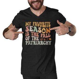 My Favorite Season Is The Fall Of The Patriarchy V2 Men V-Neck Tshirt - Thegiftio UK