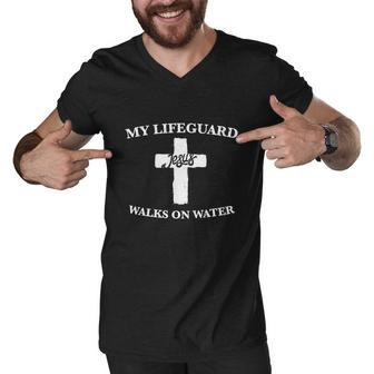 My Lifeguard Walks On Water Jesus Funny Christian Men V-Neck Tshirt - Monsterry DE