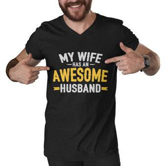 My Wife Has An Awesome Husband Tshirt Men V-Neck Tshirt - Monsterry DE