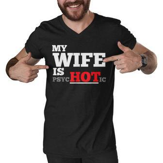 My Wife Is Psychotic T Men V-Neck Tshirt - Seseable