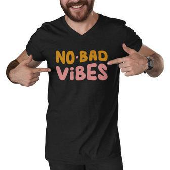 No Bad Vibes Men V-Neck Tshirt - Monsterry DE