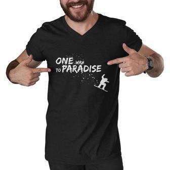 One Way To Paradise Spray Powder Free Ride With Snowboard Gift Men V-Neck Tshirt - Monsterry CA