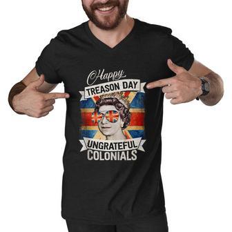 Patriotic Happy Treason Day Ungrateful Colonials 4Th Of July Men V-Neck Tshirt - Monsterry AU