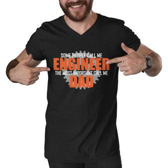 People Call Me Engineer Dad Tshirt Men V-Neck Tshirt - Monsterry AU