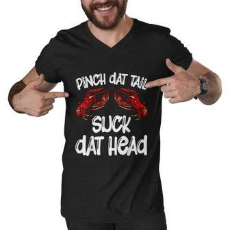 Pinch Dat Tail Suck Dat Head Crawfish Crayfish Cajun Funny Graphic Design Printed Casual Daily Basic Men V-Neck Tshirt - Thegiftio UK
