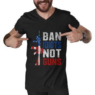 Pro Second Amendment Gun Rights Ban Idiots Not Guns Men V-Neck Tshirt - Monsterry AU