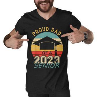 Proud Dad Of A Senior 2023 Class Of 2023 Senior Men V-Neck Tshirt - Thegiftio UK