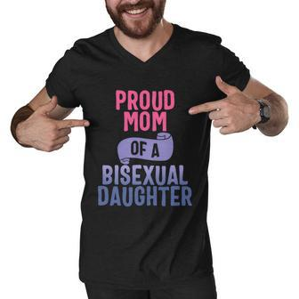 Proud Mom Of A Bisexual Daughter Lgbtgiftq Bi Pride Proud Ally Gift Men V-Neck Tshirt - Monsterry CA