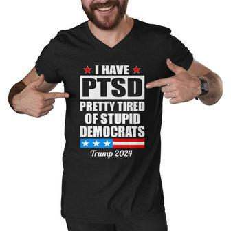 Ptsd Pretty Tired Of Democrats Trump Men V-Neck Tshirt - Monsterry