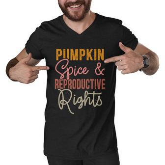 Pumpkin Spice And Reproductive Rights Feminist Rights Gift Men V-Neck Tshirt - Monsterry UK
