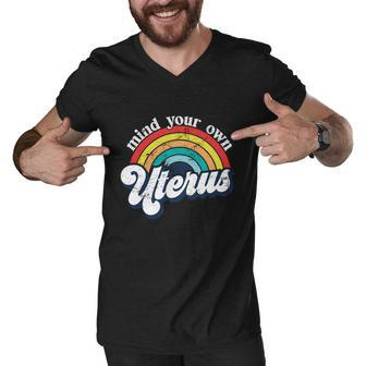 Rainbow Mind Your Own Uterus Pro Choice Feminist Funny Gift Women Meaningful Gif Men V-Neck Tshirt - Monsterry DE