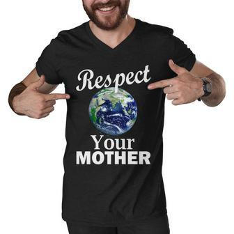 Respect Your Mother Earth Men V-Neck Tshirt - Monsterry CA
