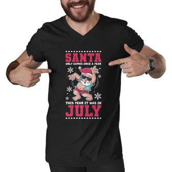 Santa Only Comes Once A Year Christmas In July Great Gift Men V-Neck Tshirt - Monsterry UK