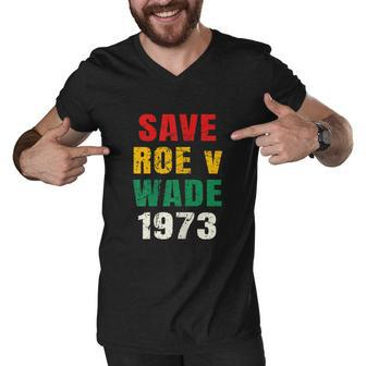 Save Roe V Wade Pro Choice Feminist Men V-Neck Tshirt - Monsterry AU