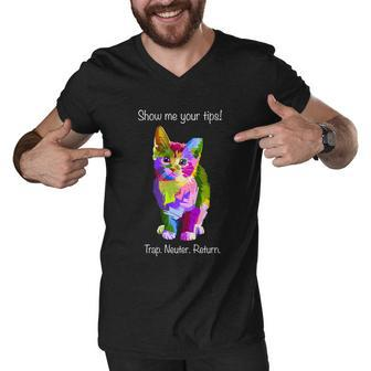 Show Me Your Tips Rainbow Kitty Trap Neuter Return Tnr Gift Men V-Neck Tshirt - Monsterry UK