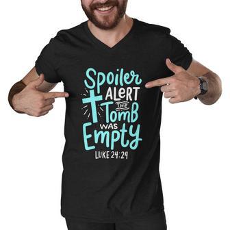 Spoiler Alert Tomb Was Empty Easter Religious Christian Gift Tshirt Men V-Neck Tshirt - Monsterry DE