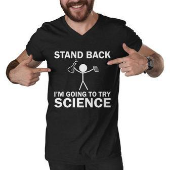 Stand Back Im Going To Try Science V2 Men V-Neck Tshirt - Monsterry