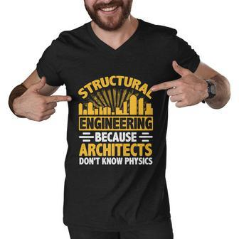 Structural Graduation Engineering Architect Funny Physics Gift Men V-Neck Tshirt - Monsterry