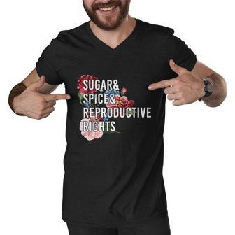 Sugar And Spice And Reproductive Rights Floral Progiftchoice Funny Gift Men V-Neck Tshirt - Monsterry UK