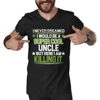 Super Cool Uncle Killing It Graphic Design Printed Casual Daily Basic Men V-Neck Tshirt - Thegiftio UK