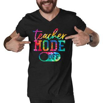 Teacher Mode Off Tye Dye Last Day Of School Teacher Summer Men V-Neck Tshirt - Seseable