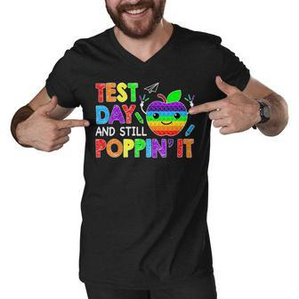 Test Day And Still Poppin Rock The Test Pop It Funny Teacher Men V-Neck Tshirt - Seseable