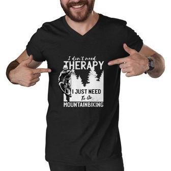 Therapy Mountain Biking Tshirt Men V-Neck Tshirt - Monsterry DE