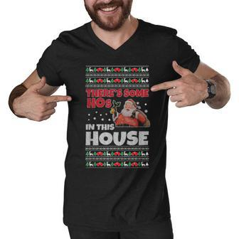 Theres Some Hos In This House Santa Ugly Xmas Men V-Neck Tshirt - Thegiftio UK