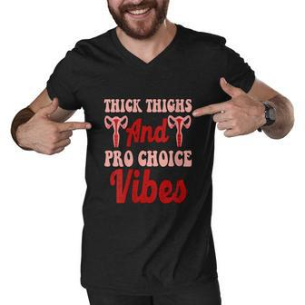 Thick Thighs And Pro Choice Vibes Roe My Body Men V-Neck Tshirt - Monsterry