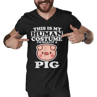 This Is My Human Costume Im Really A Pig Halloween Shirt Men V-Neck Tshirt - Thegiftio UK