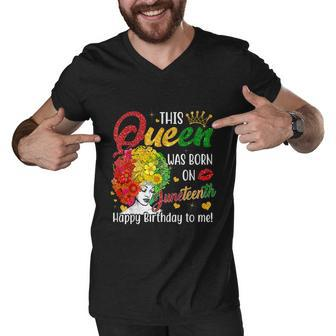 This Queen Was Born On Juneteenth Happy Birthday To Me Black Graphic Design Printed Casual Daily Basic Men V-Neck Tshirt - Thegiftio UK