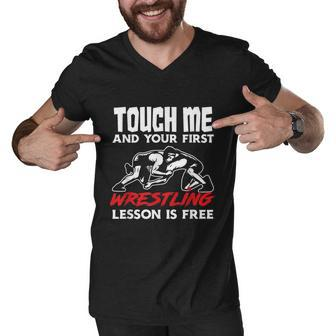 Touch Me First Wrestling Lesson Funny Wrestler Wrestling Men V-Neck Tshirt - Monsterry UK