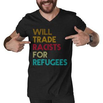 Trade Racists For Refugees Funny Political Tshirt Men V-Neck Tshirt - Monsterry DE