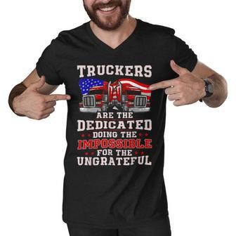 Trucker Truck Drivers Are The Dedicated Funny American Trucker Gag Men V-Neck Tshirt - Seseable