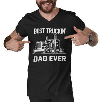 Trucker Trucker Best Truckin Dad Ever Truck Driver Men V-Neck Tshirt - Seseable