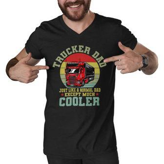 Trucker Trucker Dad Shirt Funny Fathers Day Truck Driver Men V-Neck Tshirt - Seseable