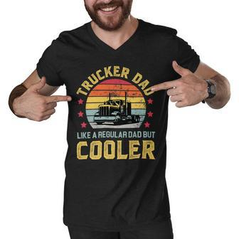 Trucker Trucker Dad Truckers Funny Truck Driver Trucking Father S Men V-Neck Tshirt - Seseable